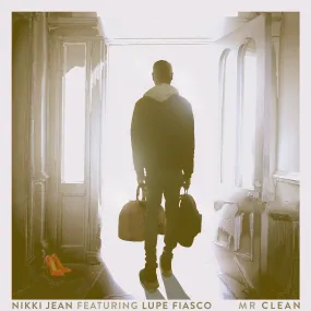 Nikki Jean - Mr Clean feat. Lupe Fiasco (Digital)